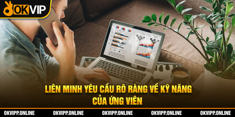 Liên minh yêu cầu rõ ràng về kỹ năng của ứng viên