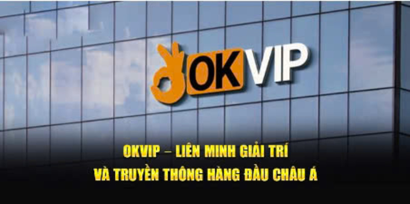 Vai trò của liên minh OKVIP